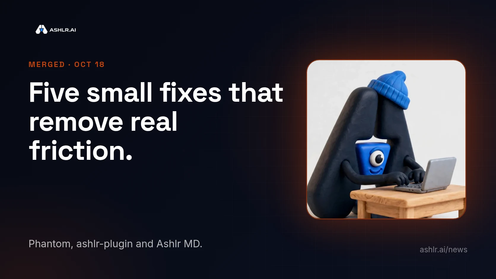 Ashlr cover: Ash the mascot at a laptop with the headline Five small fixes that remove real friction.